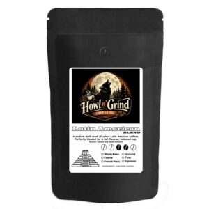 Howl n Grind French Press Latin American Coffee Medium Dark Roast 1 LB